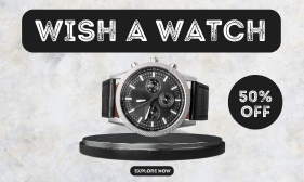 Get A Watch You Wish